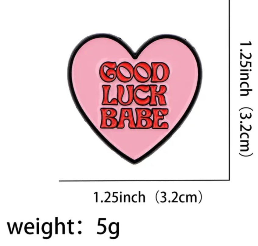 Good Luck Babe Pink Brooch / Pin
